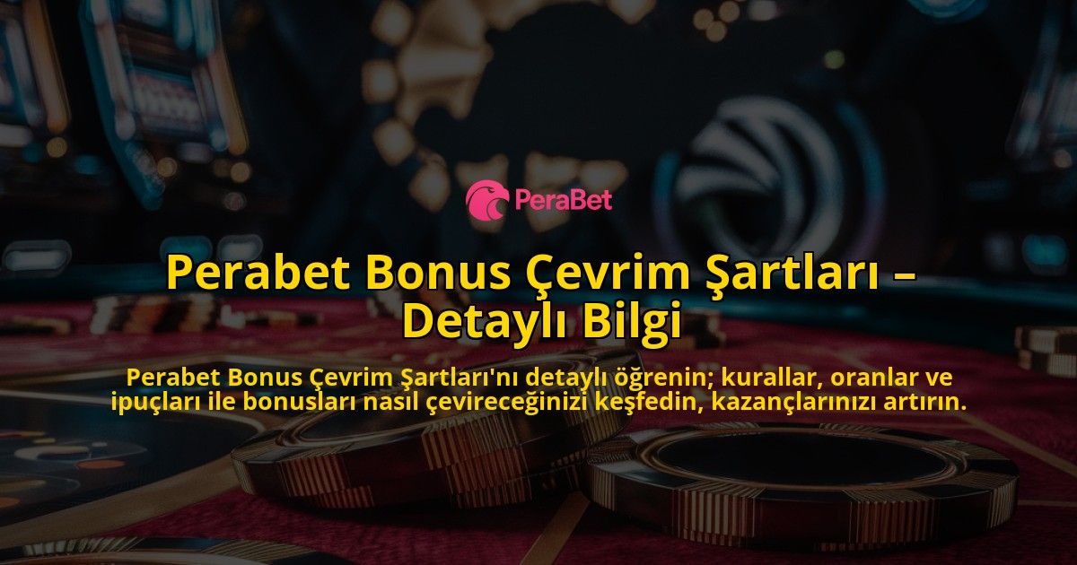 Perabet-Bonus-evrim-artlar-Detayl-Bilgi-overlay-1768585174.jpg