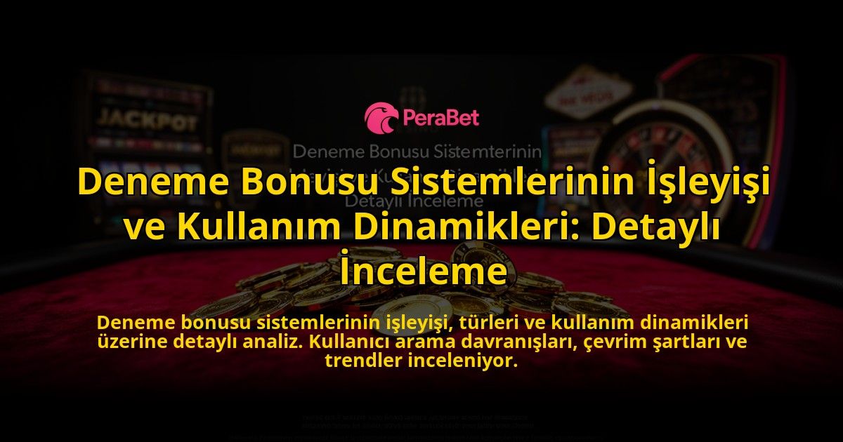 Deneme-Bonusu-Sistemlerinin-Isleyisi-ve-Kullanim-Dinamikleri-Detayli-Inceleme-overlay-1776632129.jpg